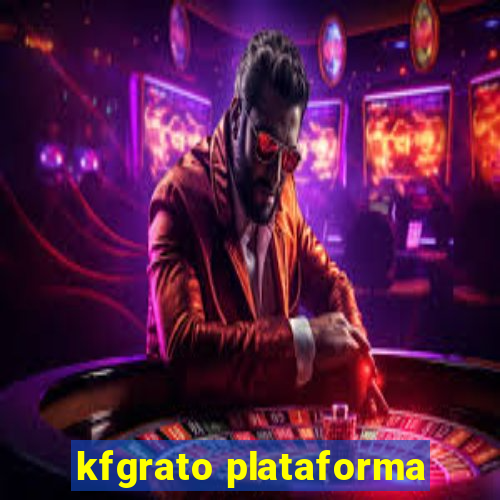 kfgrato plataforma